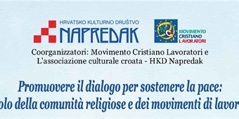 Conferenza: "Promuovere il dialogo per sostenere la pace: il ruolo delle comunità religiose e dei movimenti di lavoratori"